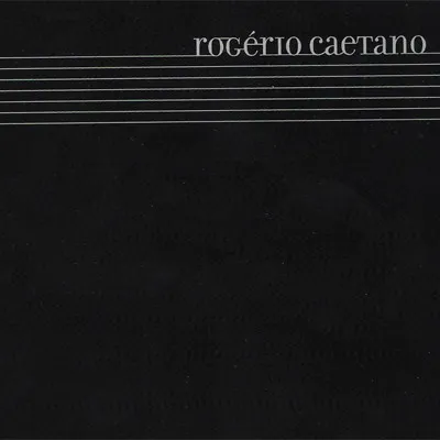 Rogério Caetano – Rogério Caetano