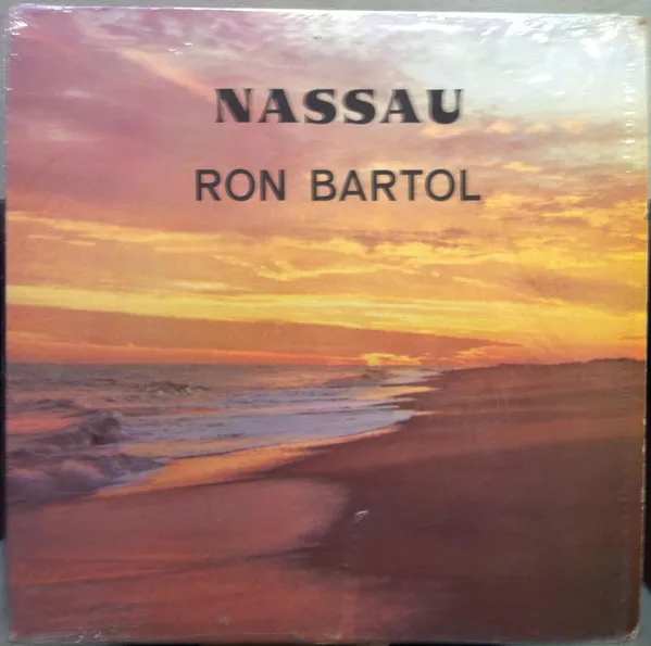 Ron Bartol – Nassau