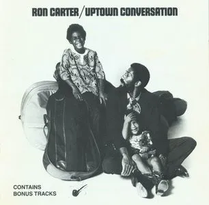 Ron Carter – Uptown Conversation