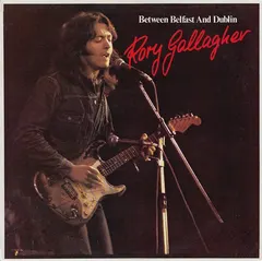 Rory Gallagher – Between Belfast And Dublin (Vinyl, LP)