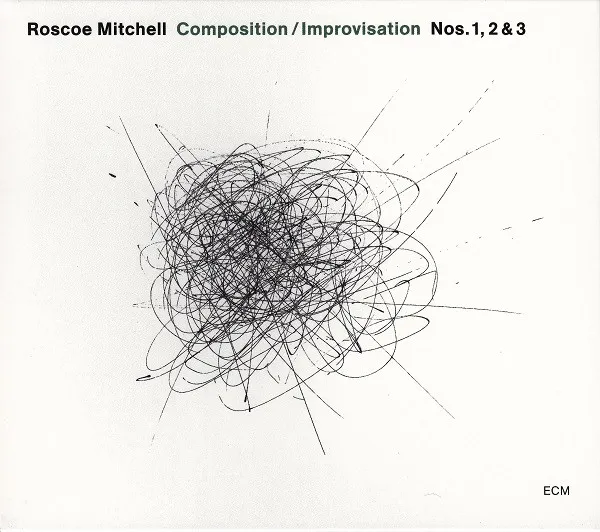 Roscoe Mitchell – Composition / Improvisation Nos. 1, 2 & 3