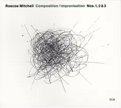Roscoe Mitchell – Composition / Improvisation Nos. 1, 2 & 3 (CD, Album)