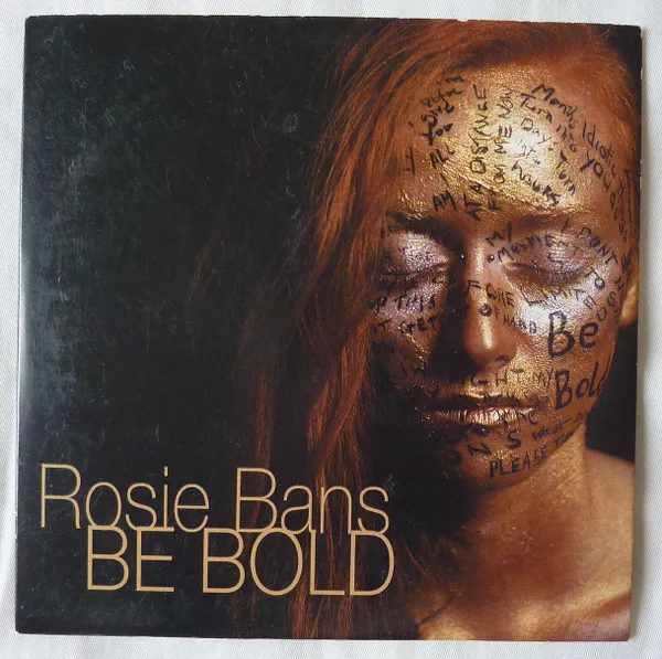 Rosie Bans – Be Bold