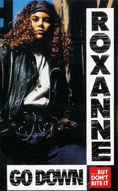 Roxanne* – Go Down (But Don't Bite It) (Cassette, Album)