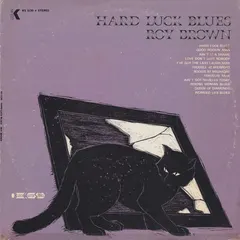Roy Brown – Hard Luck Blues (Vinyl, LP)