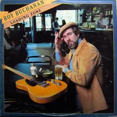 Roy Buchanan – Loading Zone (Vinyl, LP)