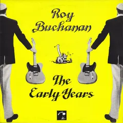 Roy Buchanan – The Early Years (Vinyl, LP)