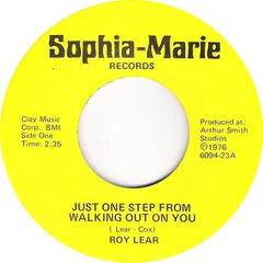 Roy Lear – Just One Step From Walking Out On You (Vinyl, 7")