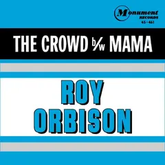 Roy Orbison – The Crowd / Mama (Vinyl, Single)