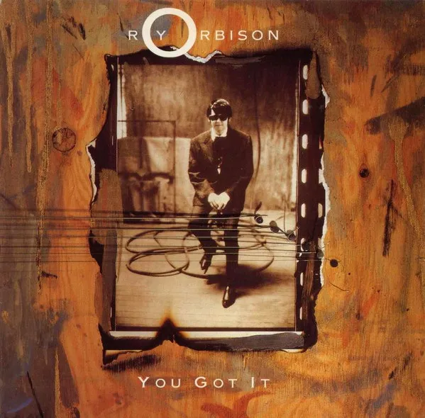 Roy Orbison – You Got It