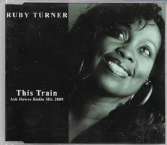 Ruby Turner – This Train (Ash Howes Radio MIx 2009) (CD, Single)