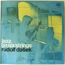 Rudolf Dašek – Jazz On Six Strings