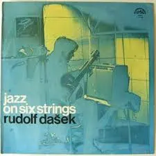 Rudolf Dašek – Jazz On Six Strings (Vinyl, LP)