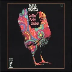 Rufus Thomas – Do The Funky Chicken (CD, Album)