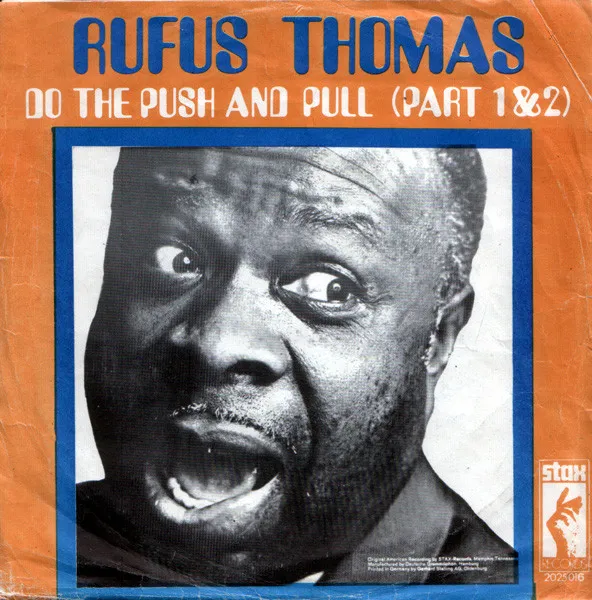 Rufus Thomas – (Do The) Push And Pull