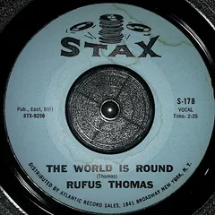 Rufus Thomas – The World Is Round / Chicken Scratch (Vinyl, 7")