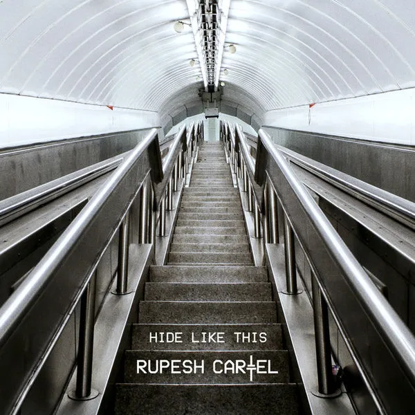Rupesh Cartel – Hide Like This