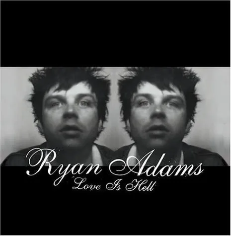 Ryan Adams – Love Is Hell