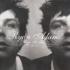 Ryan Adams – Love Is Hell Pts.1&2 (Vinyl, 10")