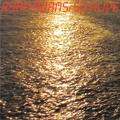 Ryan Adams – So Alive (Vinyl, 7")