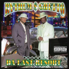 Rythum $ Ghetto* – Da Last Resort (CD, Album)