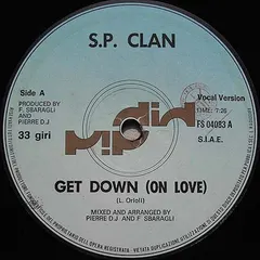S.P. Clan – Get Down (On Love) (Vinyl, 12")