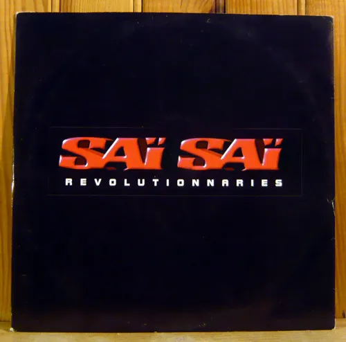 Saï Saï – Revolutionnaries