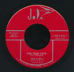 Sam & Bill* – For Your Love (Vinyl, 7")