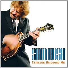 Sam Bush – Circles Around Me (CD, Album)
