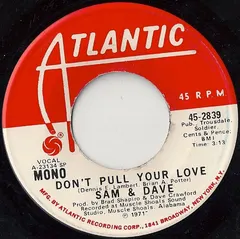 Sam & Dave Atlantic – Don't Pull Your Love (Vinyl, 7")
