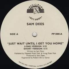 Sam Dees – Just Wait Until I Get You Home (Vinyl, 12")
