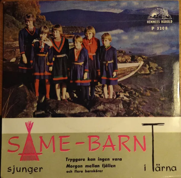 Samebarn i Tärnaby – Same-Barn Sjunger I Tärna