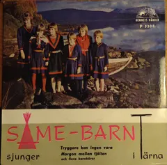Samebarn i Tärnaby – Same-Barn Sjunger I Tärna (Vinyl, 7")