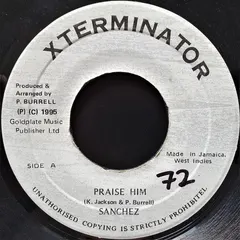 Sanchez – Praise Him (Vinyl, 7")