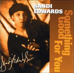 Sandi Edwards – Something Good For You (CD, Album)