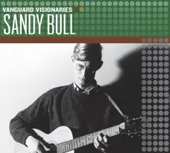 Sandy Bull – Vanguard Visionaries (CD, Compilation)