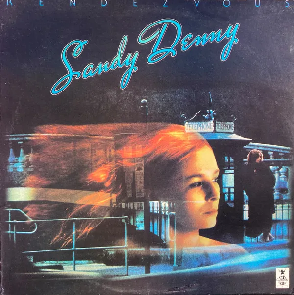 Sandy Denny – Rendezvous