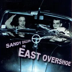 Sandy Dillon – East Overshoe (CD, Album)