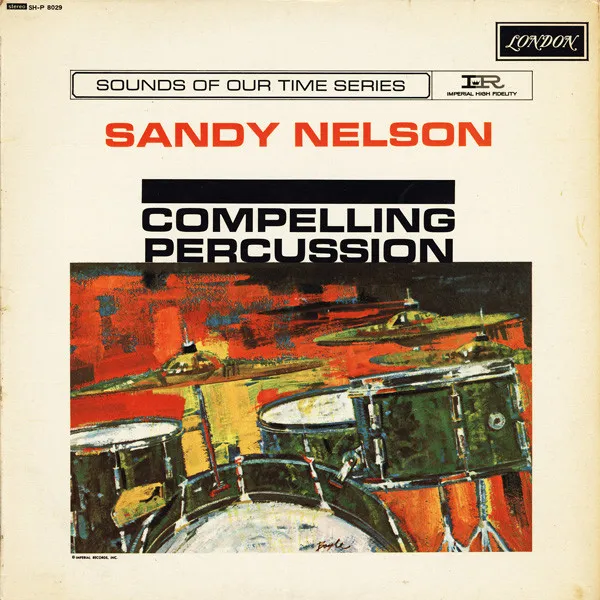 Sandy Nelson – Compelling Percussion
