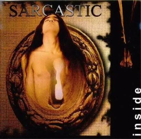 Sarcastic (3) – Inside