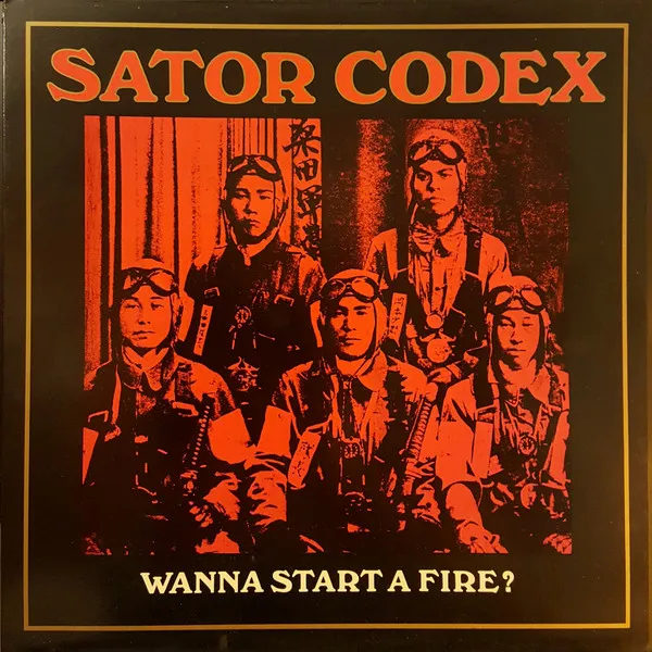 Sator Codex – Wanna Start A Fire?