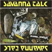 Savanna Talk – The Global Hunter (CD, Album)