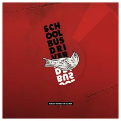 Schoolbusdriver – Nursery Rhymes For Old Men (Vinyl, LP)