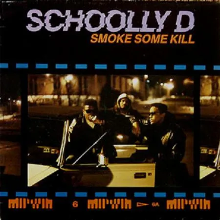 Schoolly D – Smoke Some Kill
