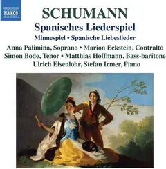Schumann* / Anna Palimina • Marion Eckstein • Simon Bode • Matthias Hoffmann (5) • Ulrich Eisenlohr • Stefan Irmer – Spanisches Liederspiel • Minnespiel • Spanische Liebeslieder (CD, Album)
