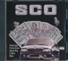 SCO (2) – Anotha Day, Anotha Dollar (CDr, Album)