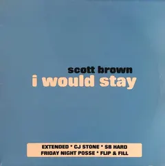 Scott Brown – I Would Stay (Vinyl, 12")