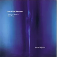 Scott Fields Ensemble – Christangelfox (CD, Album)