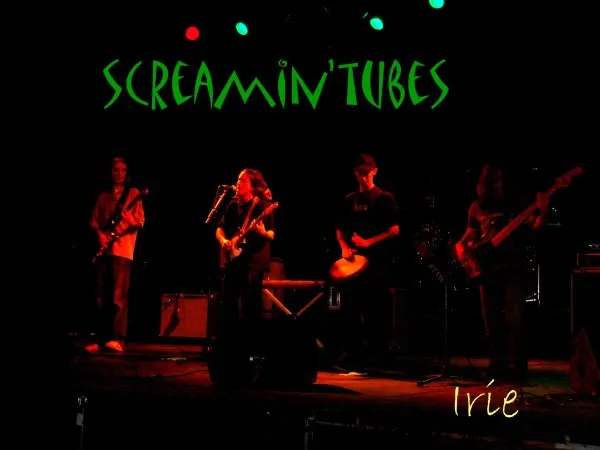 Screamin'tubes – Irie