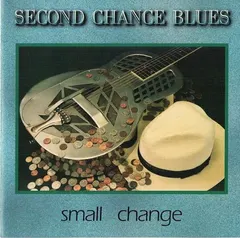 Second Chance Blues* – Small Change (CD, Album)